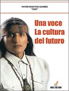 Una voce: la cultura del futuro di Ichu, 2009, Mgc Edizioni