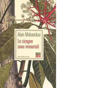 Le cicogne sono immortali di Alain Mabanckou
