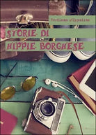 Storie di hippie borghese di Verdiana D’Ippolito, 2016, Youcanprint
