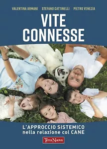 Vite connesse L approccio sistemico nella relazione con il cane di Valentina Ar
