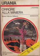 Orrore alla miniera di Robert Moore Williams, 1971, Mondadori