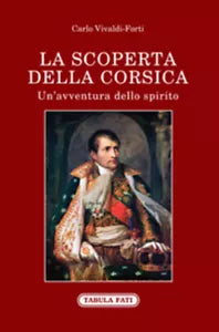 La scoperta della Corsica di Carlo Vivaldi-forti, 2020, Tabula Fati