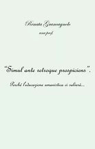 “Simul ante retroque prospiciens” di Renata Grancagnolo, 2020, Youcanprint
