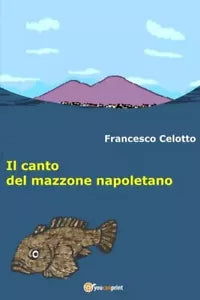 Il canto del mazzone napoletano di Francesco Celotto