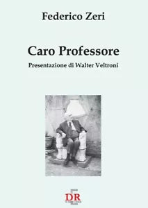 Caro professore di Federico Zeri