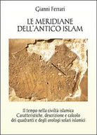 Le meridiane dell’antico Islam - Gianni Ferrari, 2015, Youcanprint