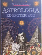 Astrologia ed esoterismo, guida illustrata di Aa.vv., 1991, Nardini Editore