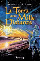 La terra delle mille distanze di Silene Medusa
