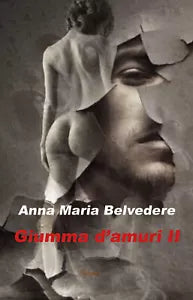 Giumma d’amuri II di Anna Maria Belvedere, 2018, Youcanprint