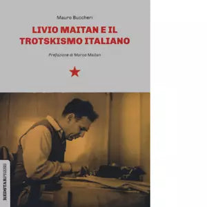 Livio Maitan e il trotskismo italiano di Mauro Buccheri