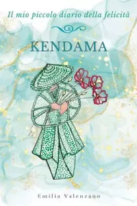 Kendama Il mio piccolo diario della felicit di Emilia Valenzano