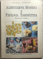 Alimentazione moderna e patologia tossinfettiva di Franco Vaccari, Francesca Nov
