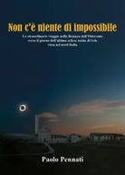 Non c niente di impossibile di Paolo Pennati