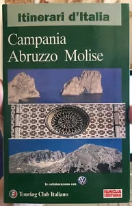 Campania Abruzzo Molise di Touring Club Italiano