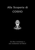 Alla scoperta di Cosho di Marco Trobbiani, 2019, Youcanprint