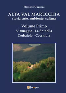 Alta val Marecchia. Storia, arte, ambiente, cultura di Massimo Gugnoni, 2020, Yo