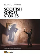 Scottish ghost stories di Elliott O’Donnell, 2017, Youcanprint