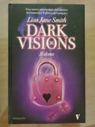 Il dono, Dark visions - L.J. Smith - Newton - 2010 - AR