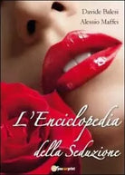 L’enciclopedia della seduzione - Balesi, Maffei, 2012, Youcanprint