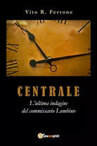 Centrale di Vito Rosario Ferrone, 2017, Youcanprint