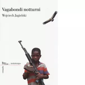 Vagabondi notturni di Wojciech Jagielski