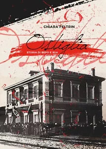 Ostiglia. Storia di Bepo e Ieia di Chiara Feltrin, 2019, Youcanprint