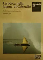 La pesca nella laguna di Orbetello di Annalisa Nesi