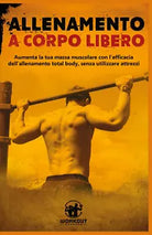 Allenamento a Corpo Libero: Aumenta la tua massa muscolare con l’efficacia dell’