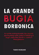 La grande bugia borbonica di Tanio Romano, 2020, Youcanprint