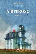 A ritroso di Miette Mineo, 2020, Algra Editore