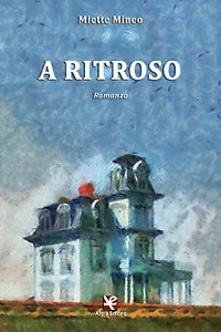 A ritroso di Miette Mineo, 2020, Algra Editore