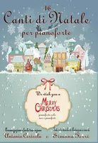 16 canti di Natale per pianoforte di Antonio Cericola, Simona Ferri, 2020, You