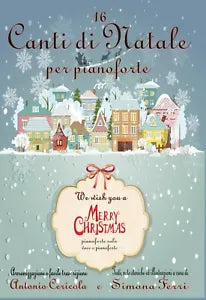 16 canti di Natale per pianoforte di Antonio Cericola, Simona Ferri, 2020, You