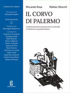 Il corvo di Palermo Le lettere anonime che spaccarono l antimafia e infettarono