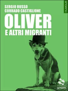 Oliver e altri migranti di Sergio Russo, Corrado Castiglione, 2016, Goware
