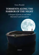 Torments along the harbor of the night. A bouquet of poems to and about Marrakec