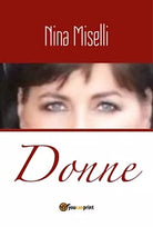 Donne di Nina Miselli, 2018, Youcanprint
