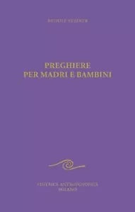 Preghiere per madri e bambini di Rudolf Steiner