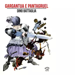 Gargantua e Pantagruel di Dino Battaglia