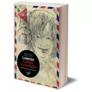 Lorenzo. Lettera a mio figlio di Mario Neri, 2011, Iacobelli Editore