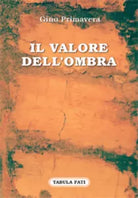 Il valore dell’ombra di Gino Primavera, 2019, Tabula Fati