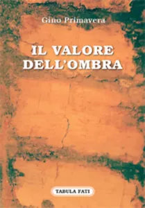 Il valore dell’ombra di Gino Primavera, 2019, Tabula Fati