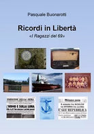 Ricordi in Liberta di Pasquale Buonarotti, 2019, Youcanprint
