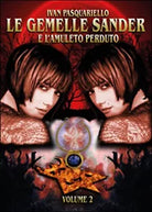 Le gemelle Sander e l’amuleto perduto Vol.2 di Ivan Pasquariello, 2015, Youc.