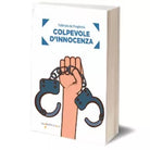 Colpevole d’innocenza di Fabrizio De Prophetis, 2020, Iacobelli Editore