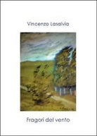 Fragori del vento di Vincenzo Lasalvia, 2012, Youcanprint