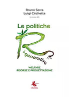 Le politiche ri-generative, welfare, risorse e progettazione - Serra, Circhetta