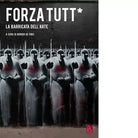 Forza tutt La barricata dell arte di G De Finis