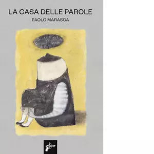 La casa delle parole di Paolo Marasca