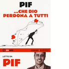 CHE DIO PERDONA A TUTTI di PIF